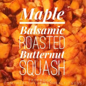Maple Balsamic Roasted Butternut Squash
